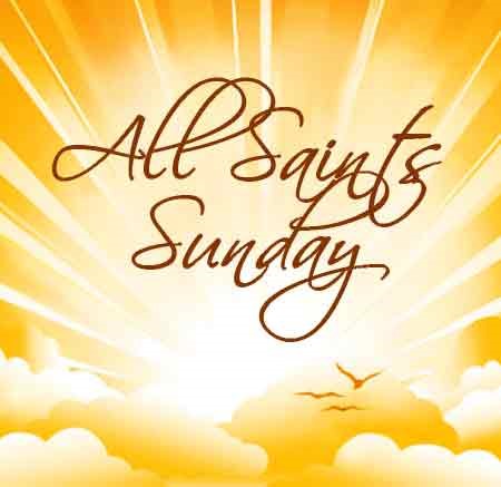 All Saints Sunday Celebration